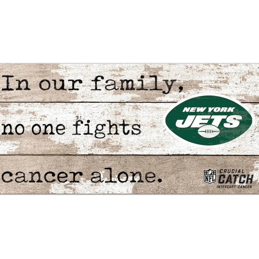 Wall Art|Wall Art^New York Jets NFL Crucial Catch 6'' X 12'' In Our Family No One Fights Cancer Alone Sign